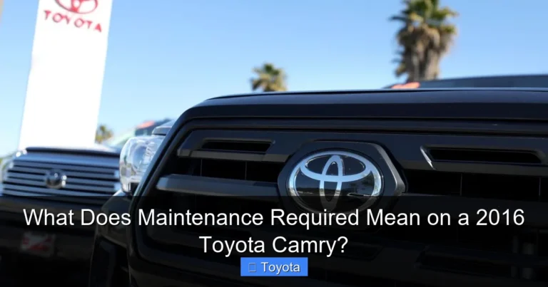 What Does Maintenance Required Mean on a 2016 Toyota Camry?