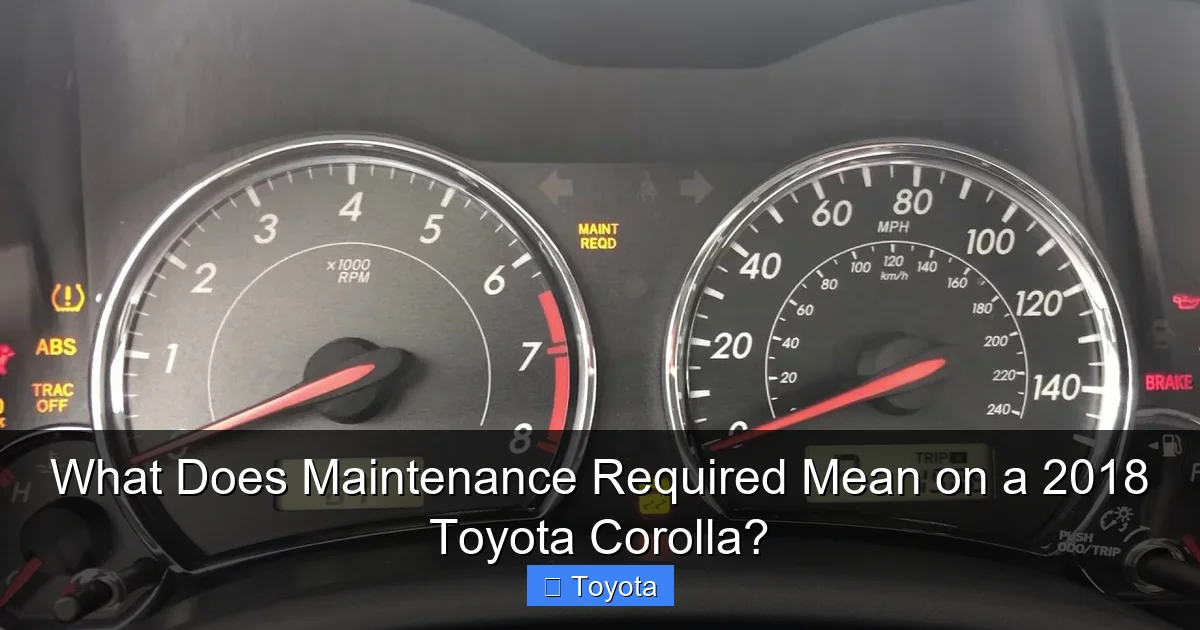 What Does Maintenance Required Mean on a 2018 Toyota Corolla?