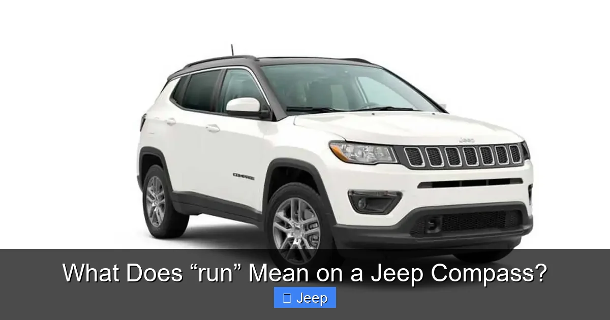 What Does “run” Mean on a Jeep Compass?
