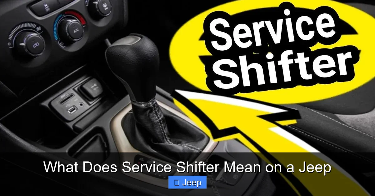 What Does Service Shifter Mean on a Jeep