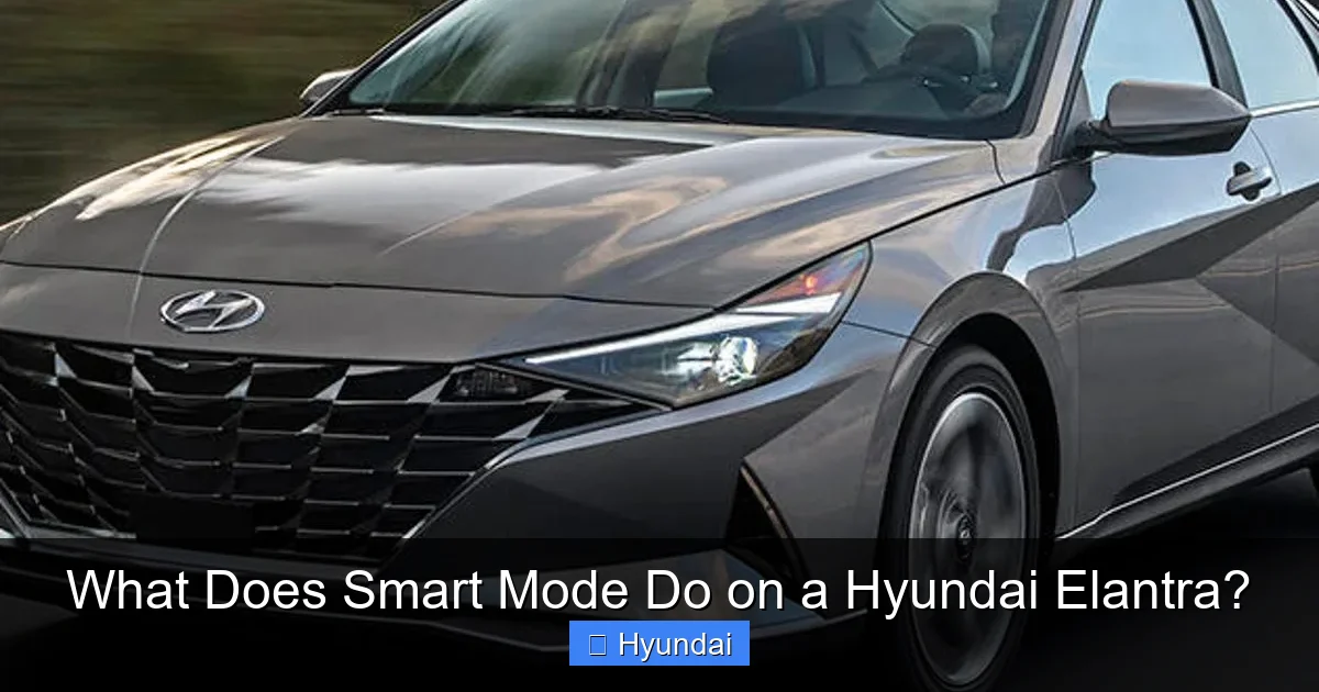 What Does Smart Mode Do on a Hyundai Elantra?