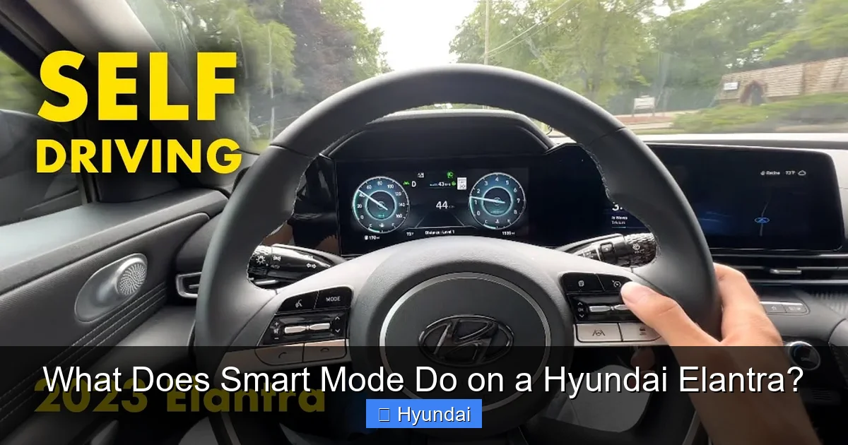 What Does Smart Mode Do on a Hyundai Elantra?