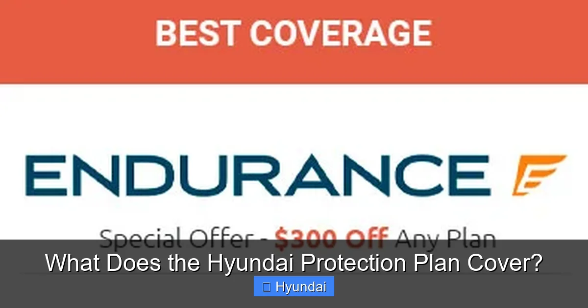 What Does the Hyundai Protection Plan Cover?