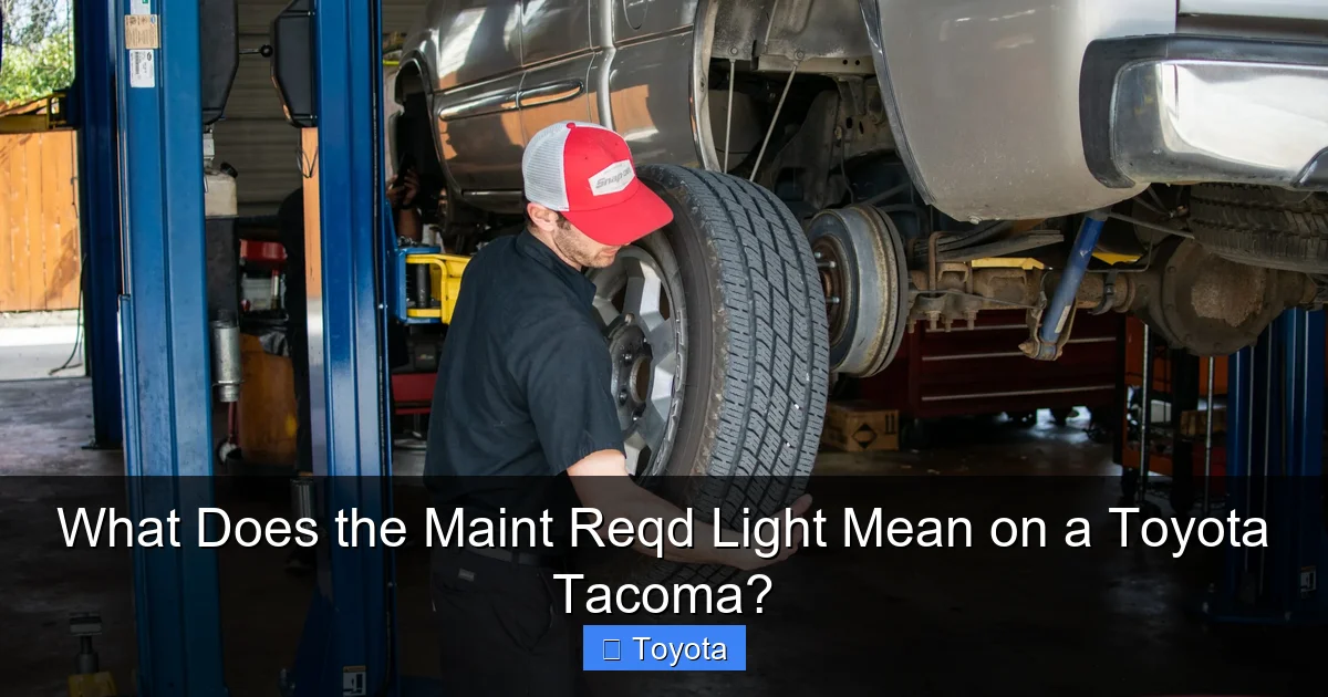 What Does the Maint Reqd Light Mean on a Toyota Tacoma?