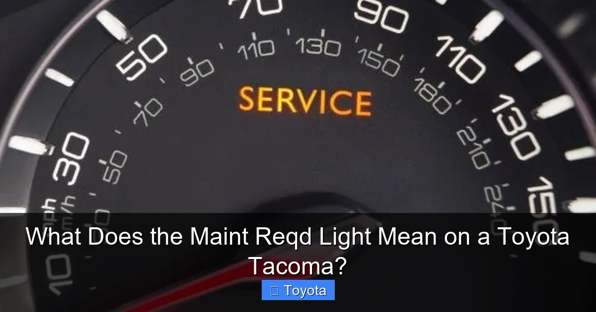 What Does the Maint Reqd Light Mean on a Toyota Tacoma?