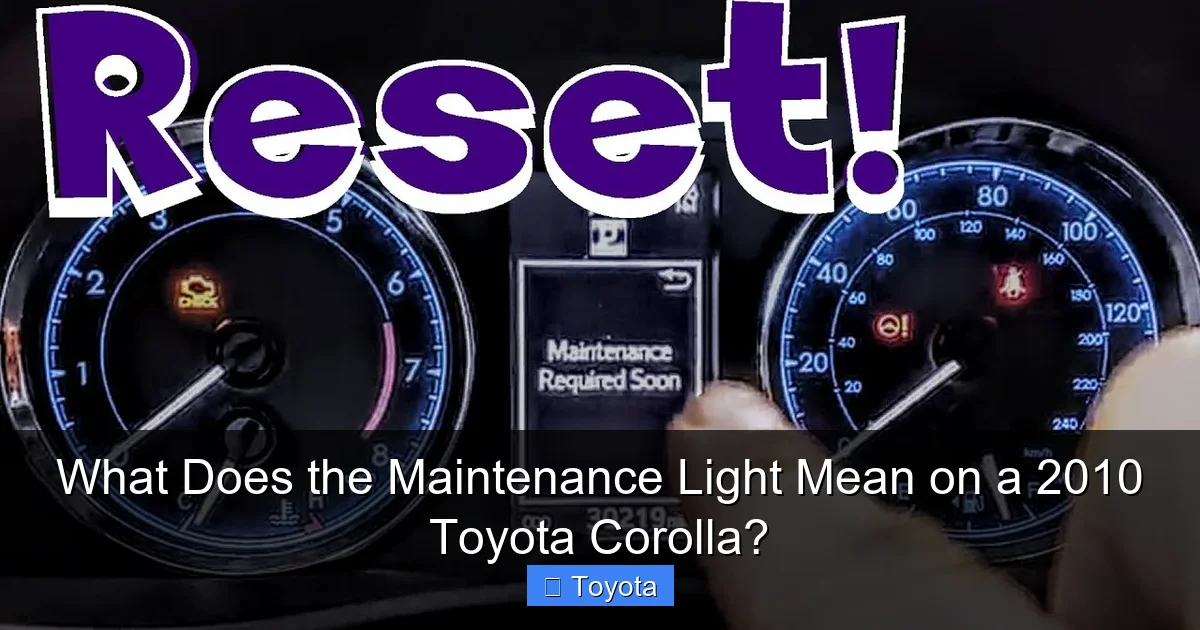 What Does the Maintenance Light Mean on a 2010 Toyota Corolla?