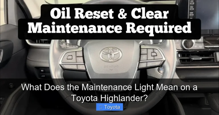 What Does the Maintenance Light Mean on a Toyota Highlander?