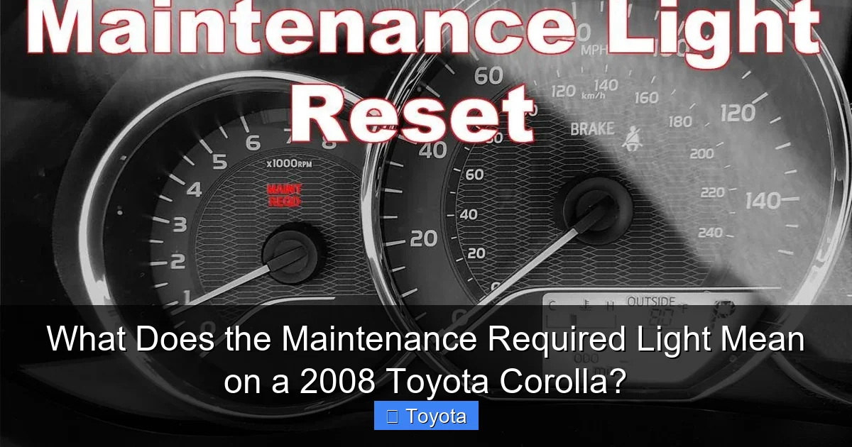 What Does the Maintenance Required Light Mean on a 2008 Toyota Corolla?