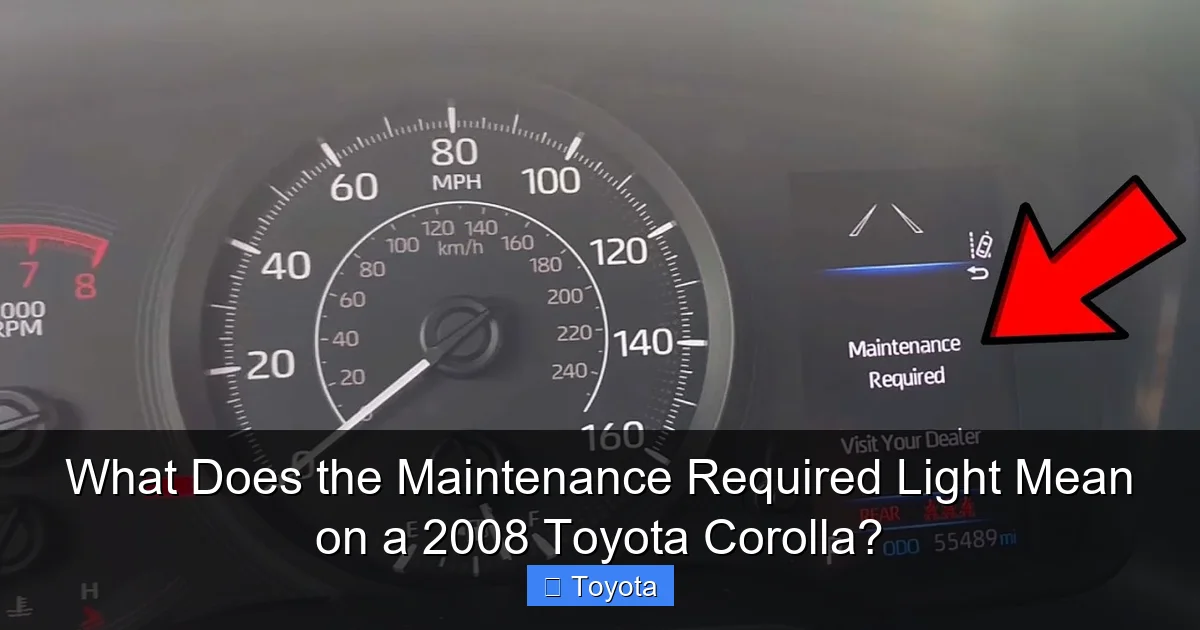 What Does the Maintenance Required Light Mean on a 2008 Toyota Corolla?