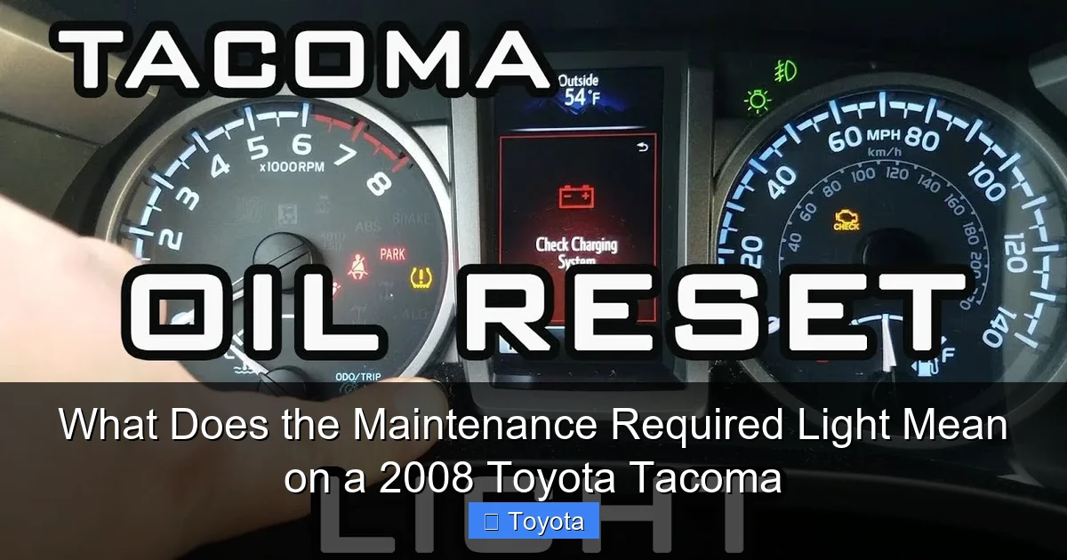 What Does the Maintenance Required Light Mean on a 2008 Toyota Tacoma