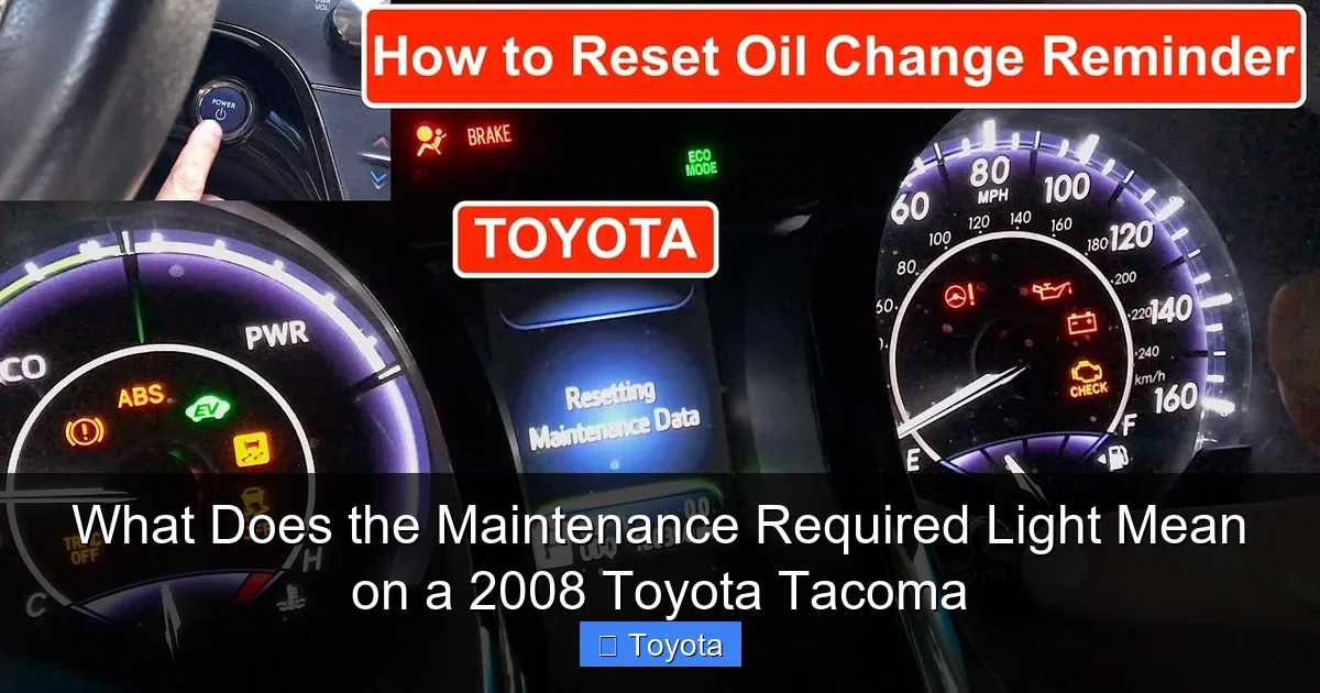 What Does the Maintenance Required Light Mean on a 2008 Toyota Tacoma