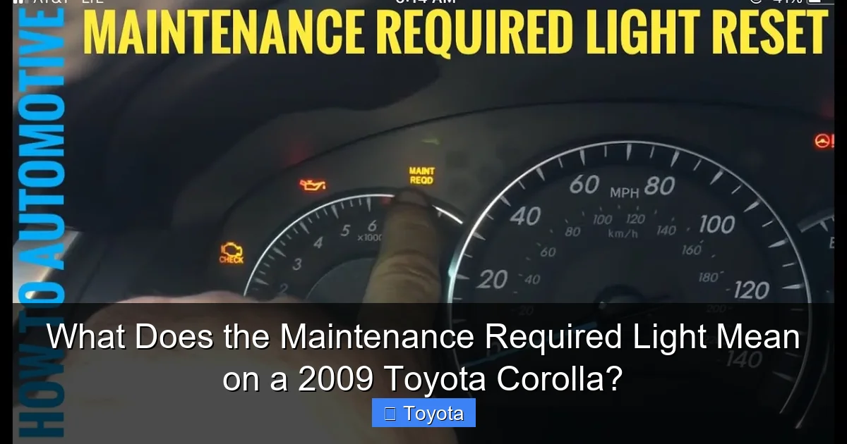 What Does the Maintenance Required Light Mean on a 2009 Toyota Corolla?