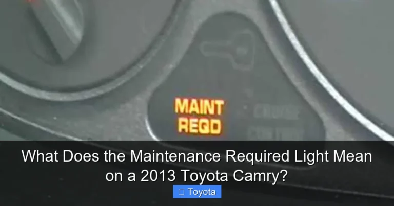 What Does the Maintenance Required Light Mean on a 2013 Toyota Camry?