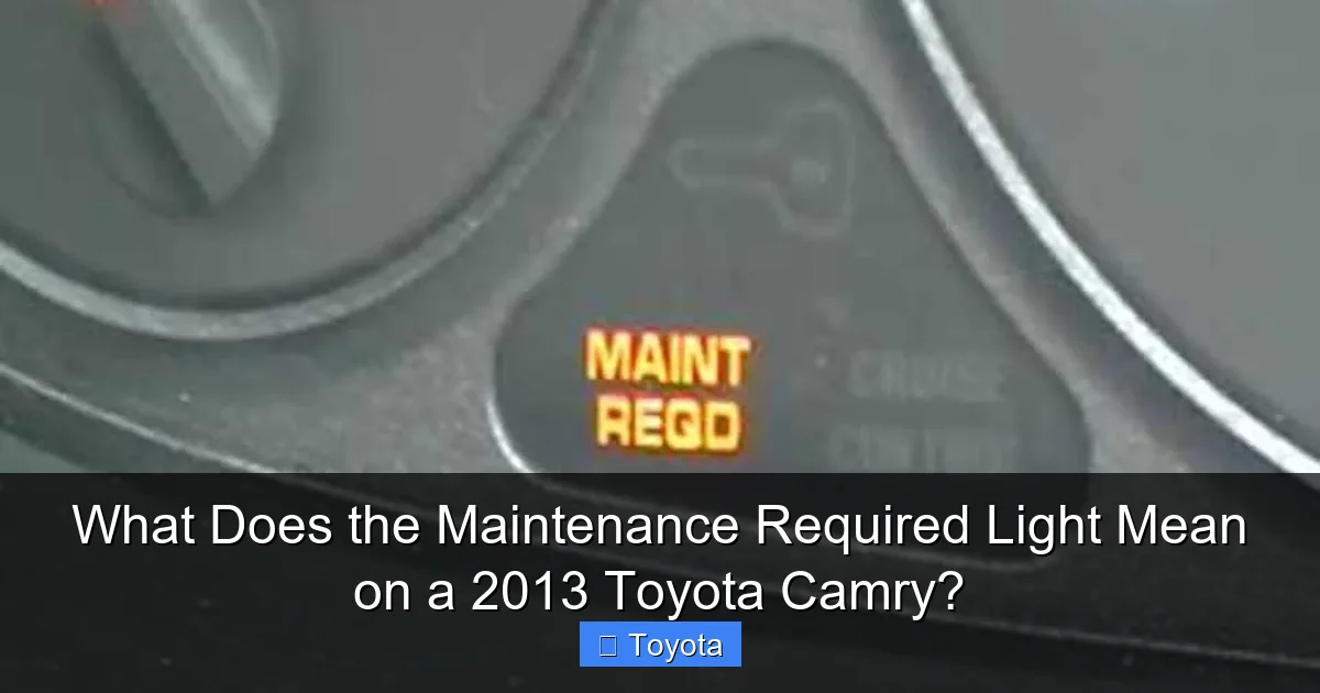 What Does the Maintenance Required Light Mean on a 2013 Toyota Camry?