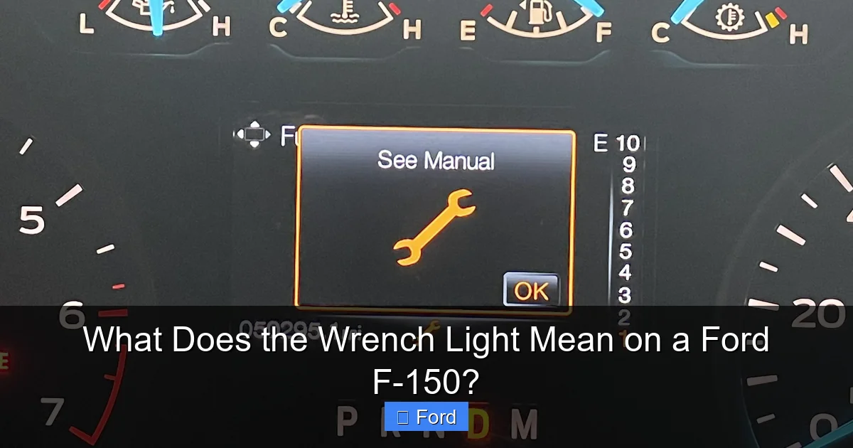 What Does the Wrench Light Mean on a Ford F-150?