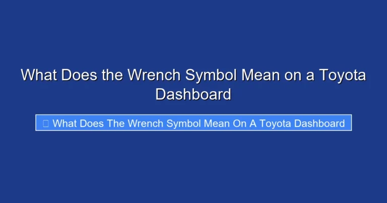 What Does the Wrench Symbol Mean on a Toyota Dashboard