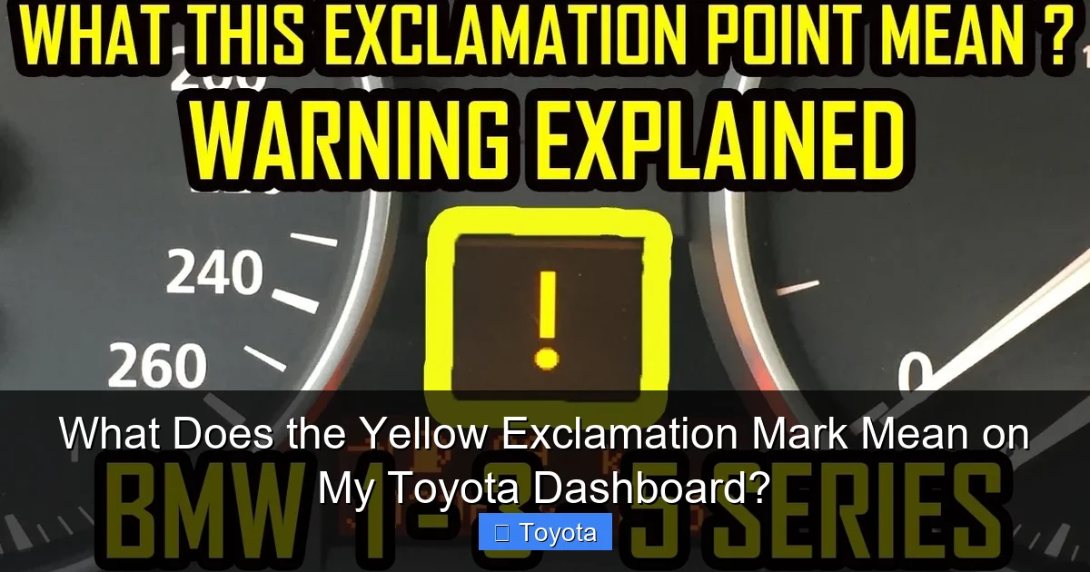 What Does the Yellow Exclamation Mark Mean on My Toyota Dashboard?