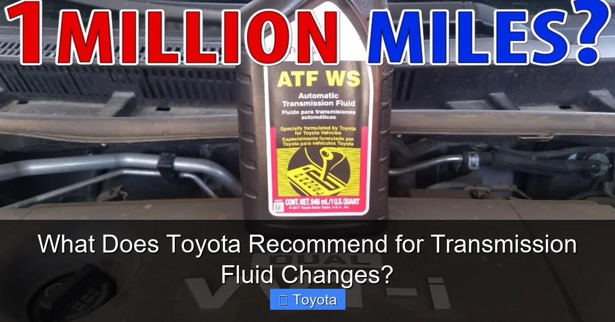 What Does Toyota Recommend for Transmission Fluid Changes?