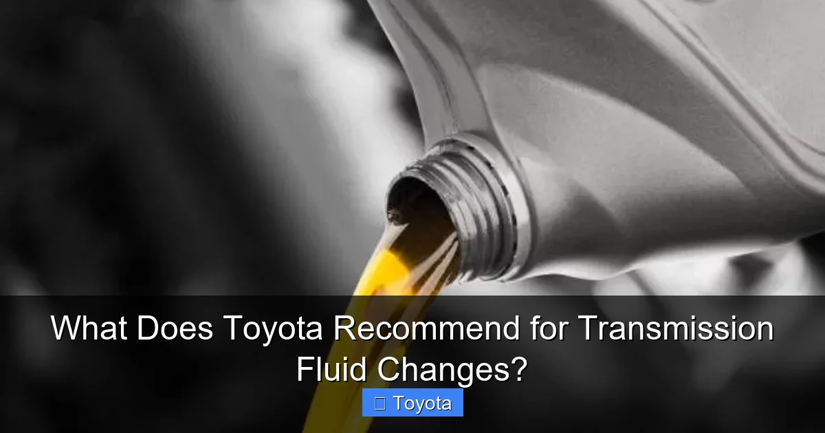 What Does Toyota Recommend for Transmission Fluid Changes?