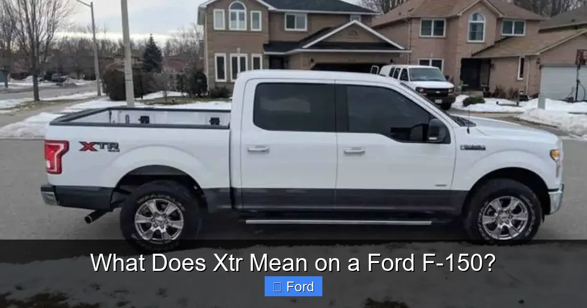 What Does Xtr Mean on a Ford F-150?