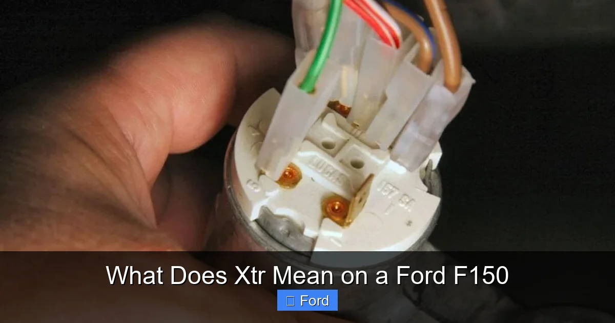What Does Xtr Mean on a Ford F150