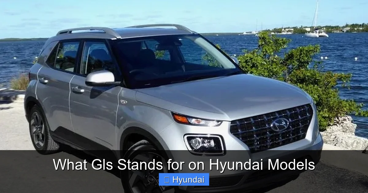 What Gls Stands for on Hyundai Models