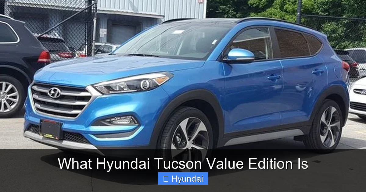 What Hyundai Tucson Value Edition Is