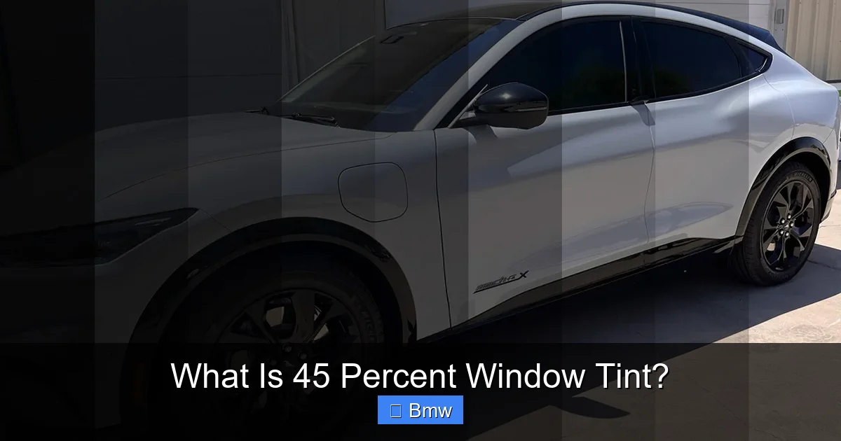 What Is 45 Percent Window Tint?