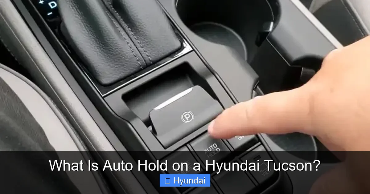 What Is Auto Hold on a Hyundai Tucson?