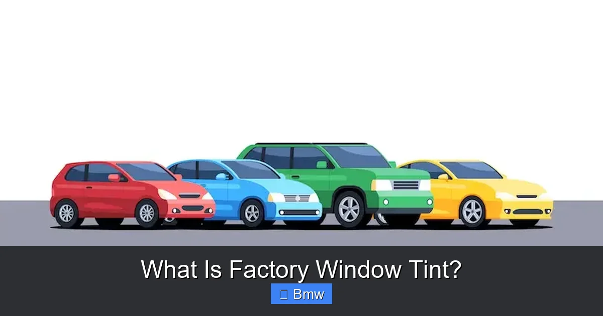 What Is Factory Window Tint?