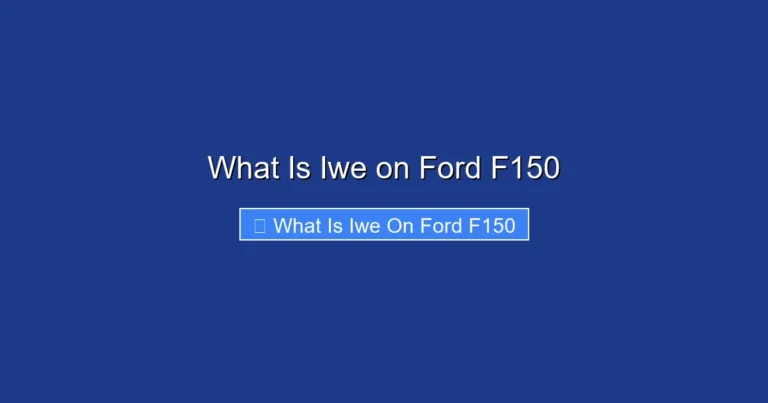 What Is Iwe on Ford F150