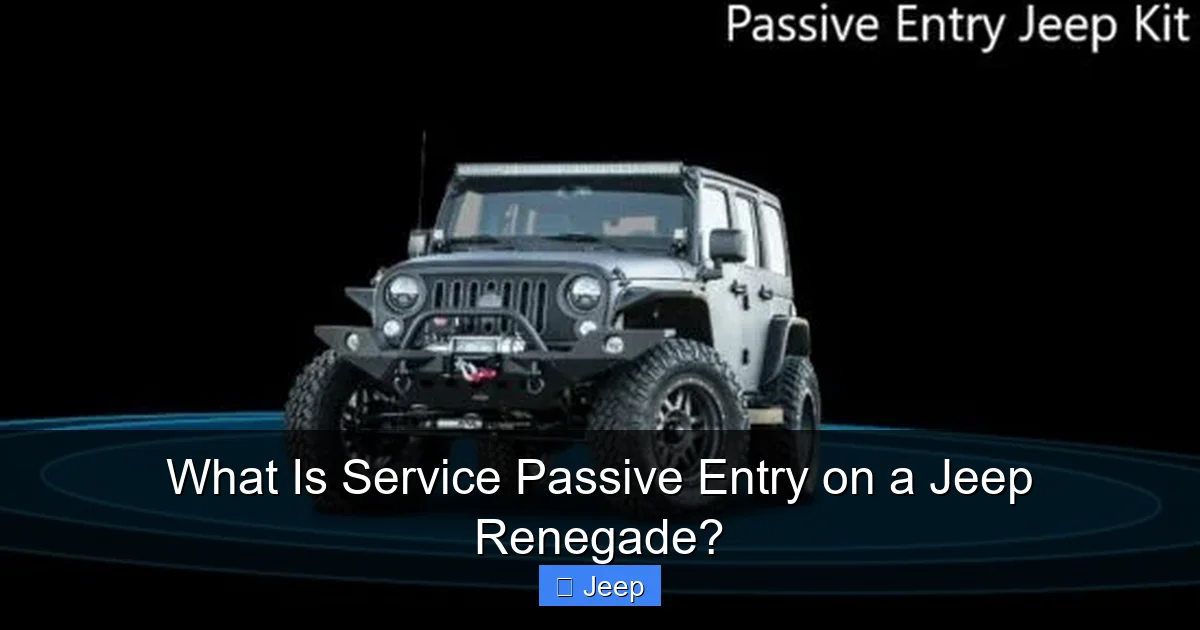 What Is Service Passive Entry on a Jeep Renegade?