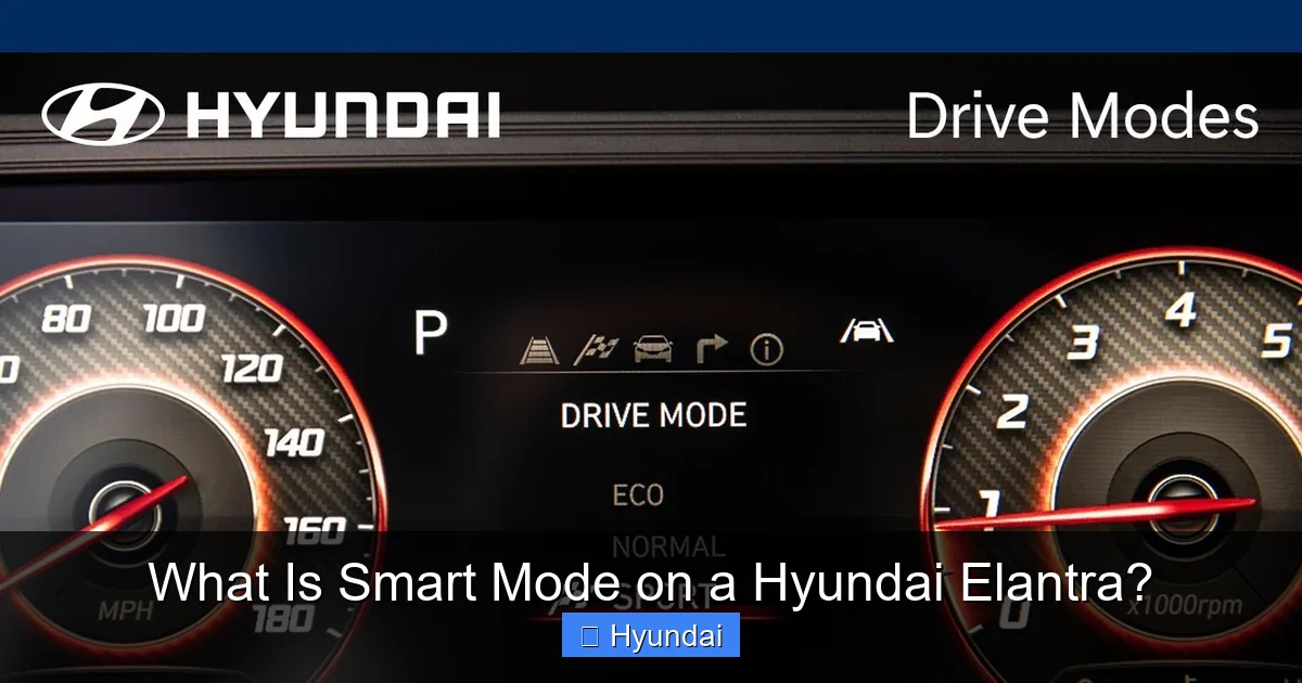 What Is Smart Mode on a Hyundai Elantra?