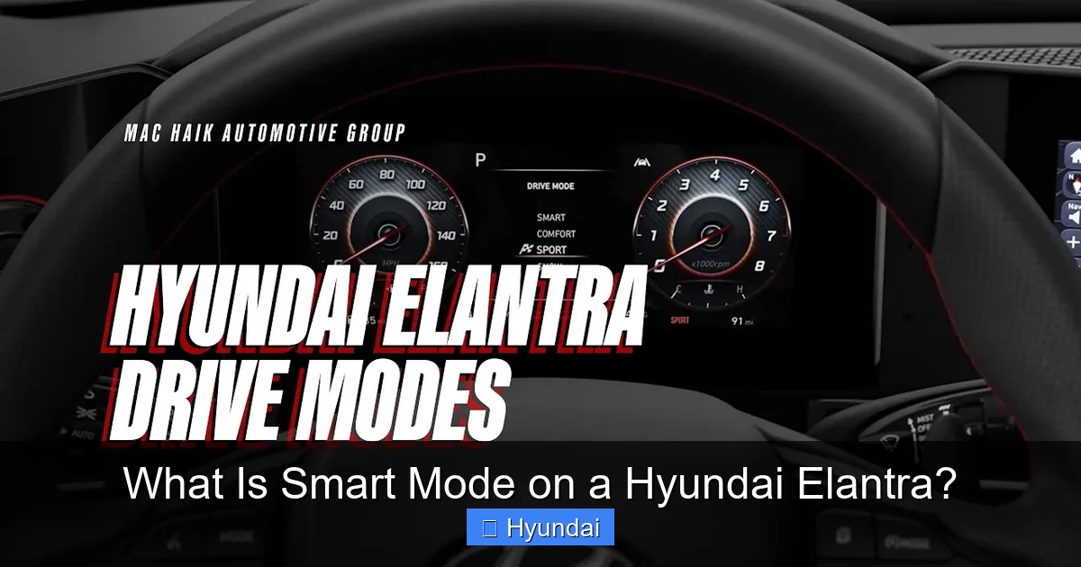 What Is Smart Mode on a Hyundai Elantra?