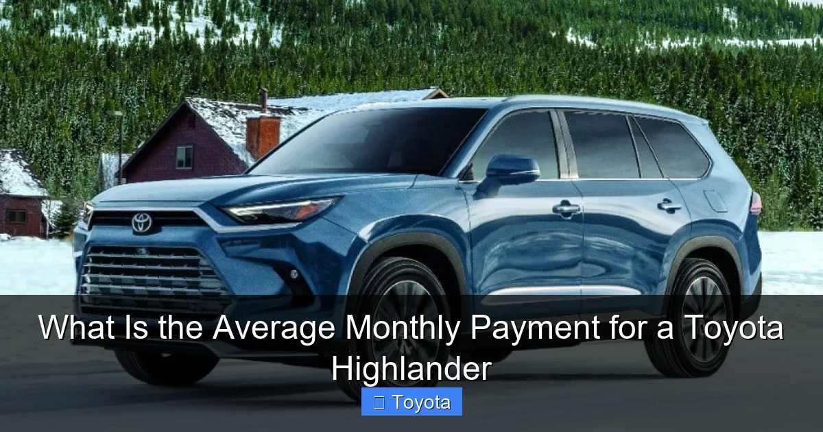 What Is the Average Monthly Payment for a Toyota Highlander