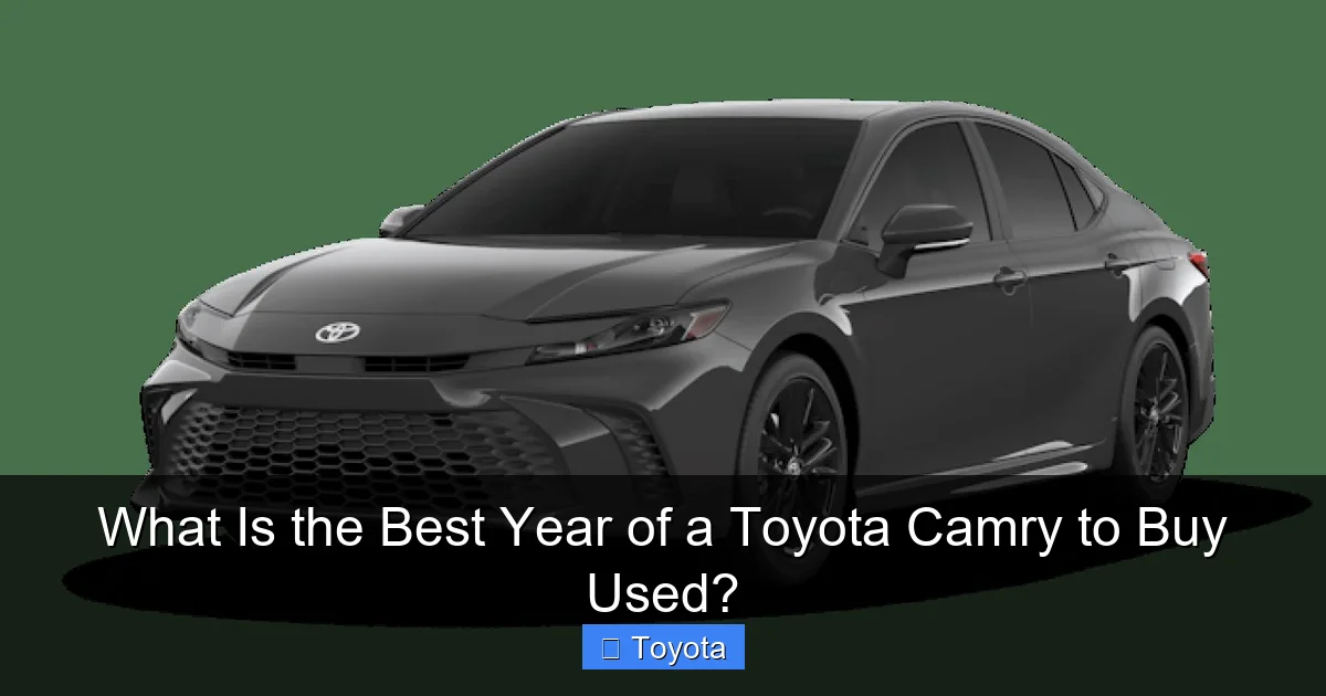 What Is the Best Year of a Toyota Camry to Buy Used?