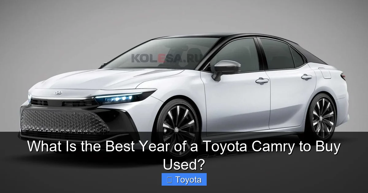 What Is the Best Year of a Toyota Camry to Buy Used?