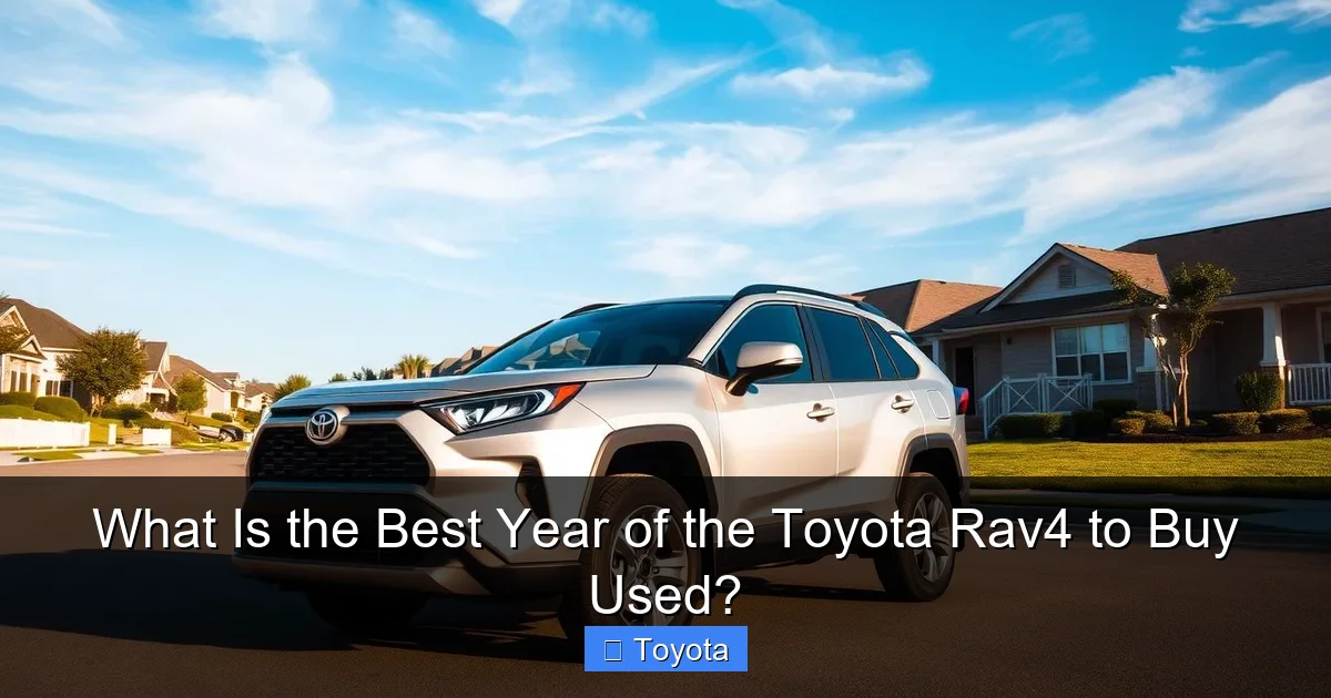 Cool What Is The Best Year Toyota Rav4 To Buy Images
