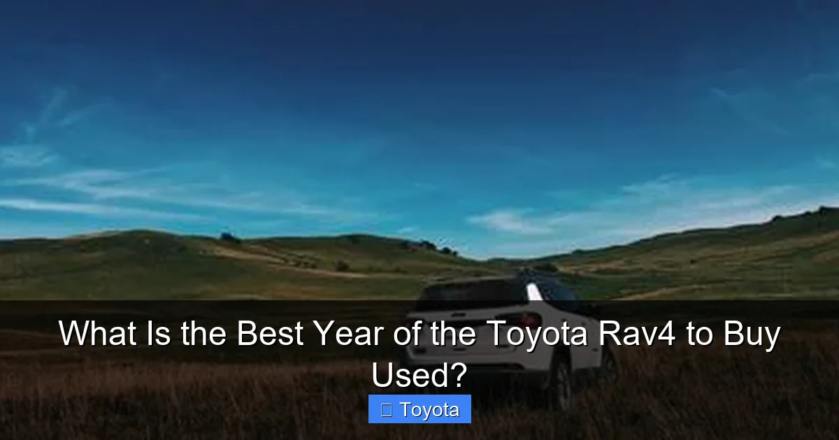 What Is the Best Year of the Toyota Rav4 to Buy Used?