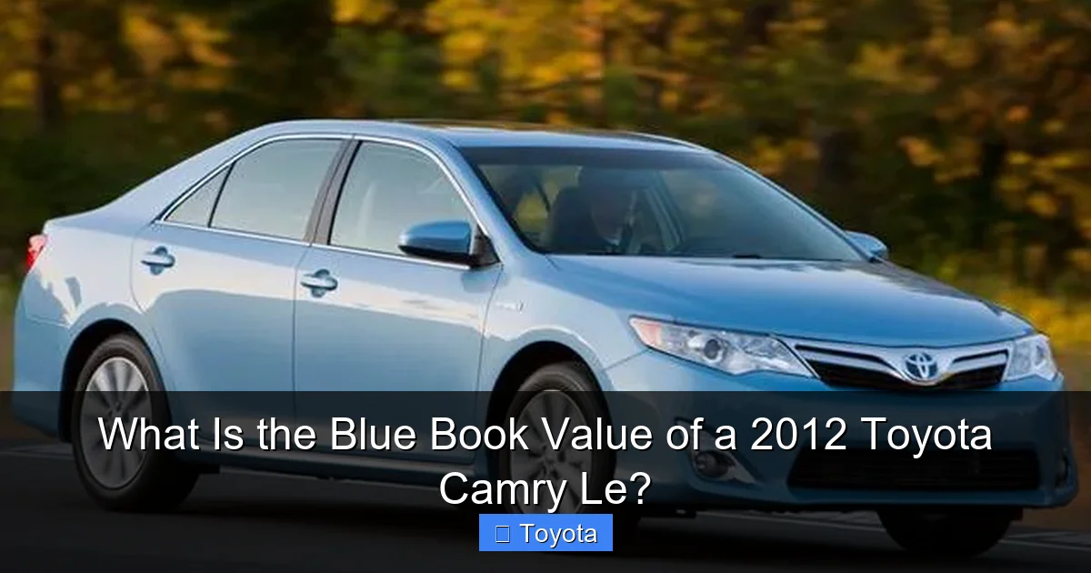 What Is the Blue Book Value of a 2012 Toyota Camry Le?