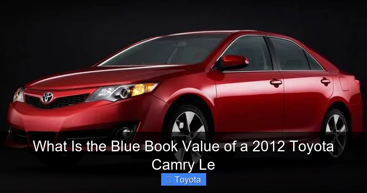 What Is the Blue Book Value of a 2012 Toyota Camry Le