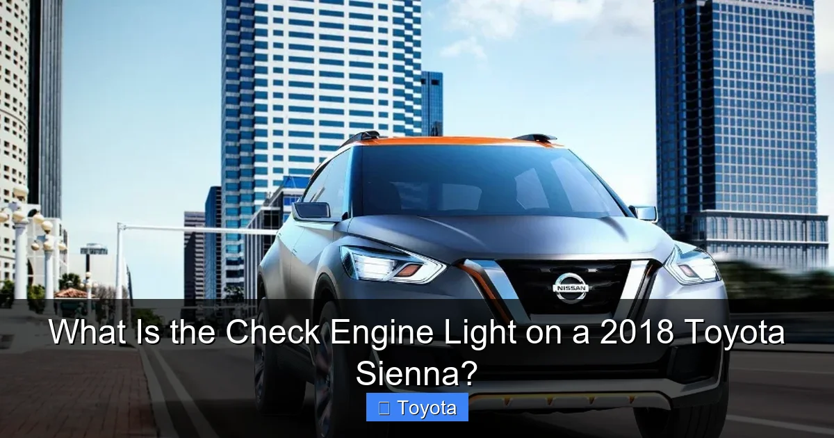 What Is the Check Engine Light on a 2018 Toyota Sienna?