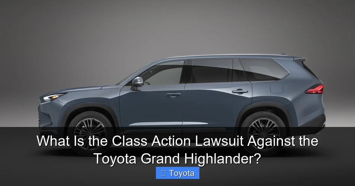 What Is the Class Action Lawsuit Against the Toyota Grand Highlander?