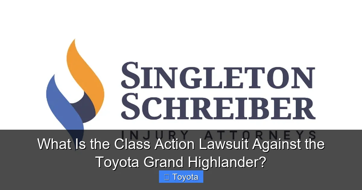 What Is the Class Action Lawsuit Against the Toyota Grand Highlander?