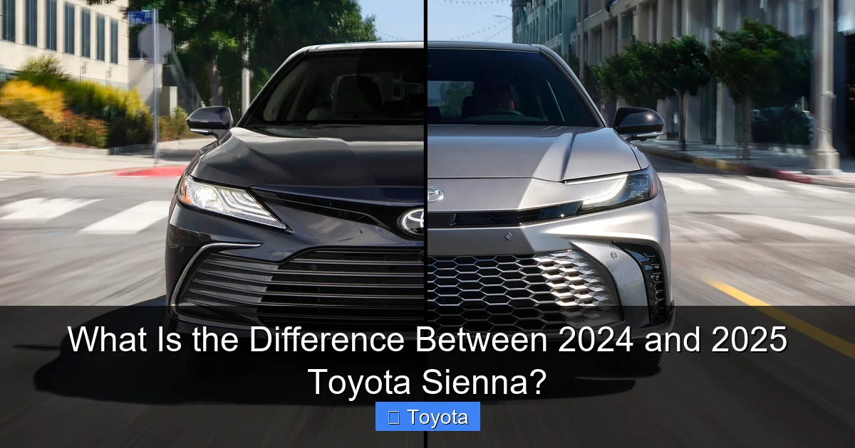 What Is the Difference Between 2024 and 2025 Toyota Sienna?