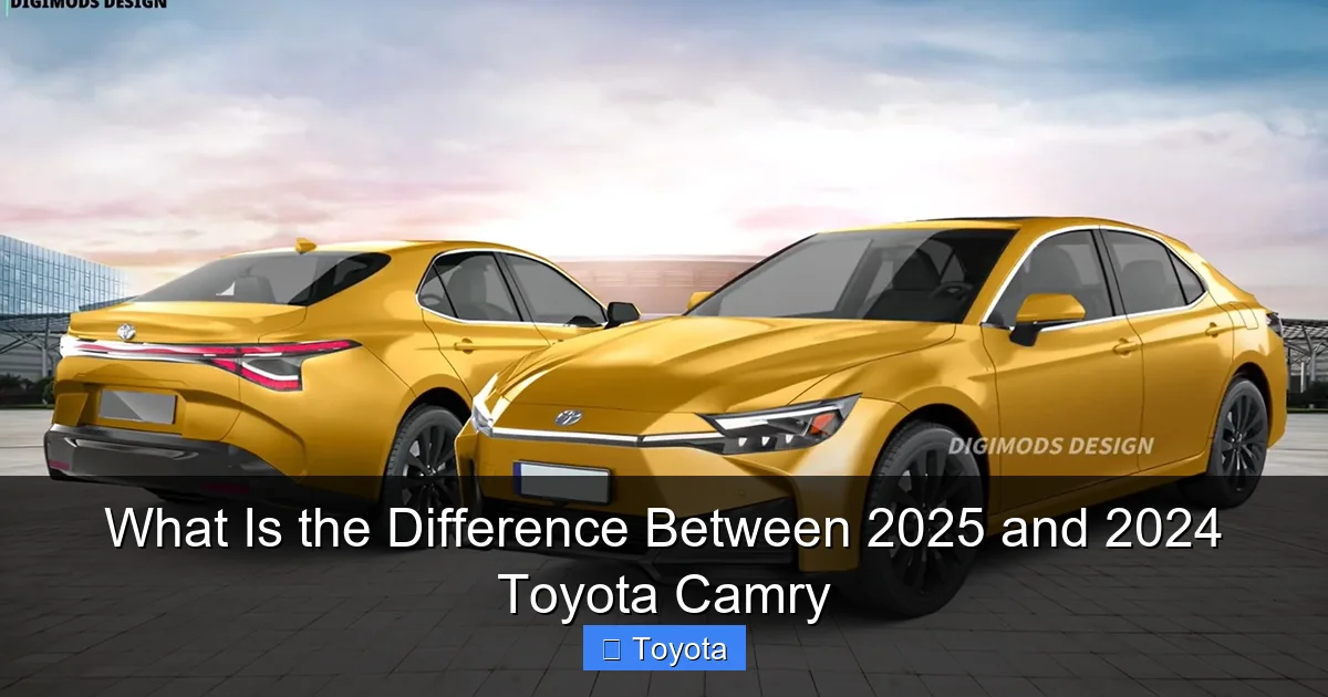 What Is the Difference Between 2025 and 2024 Toyota Camry
