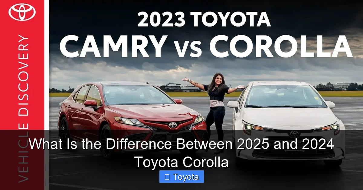 What Is the Difference Between 2025 and 2024 Toyota Corolla