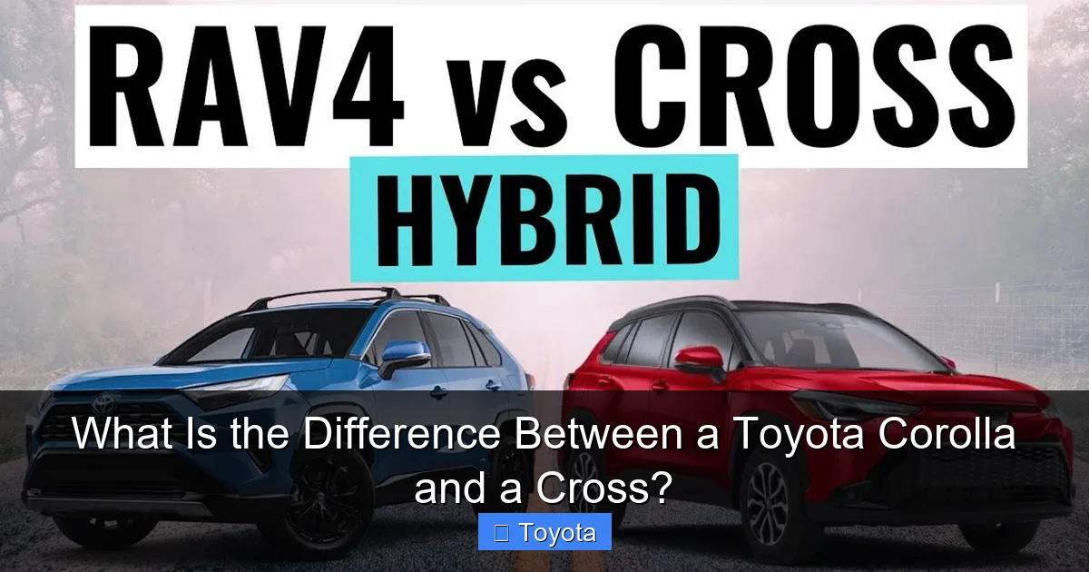 What Is the Difference Between a Toyota Corolla and a Cross?