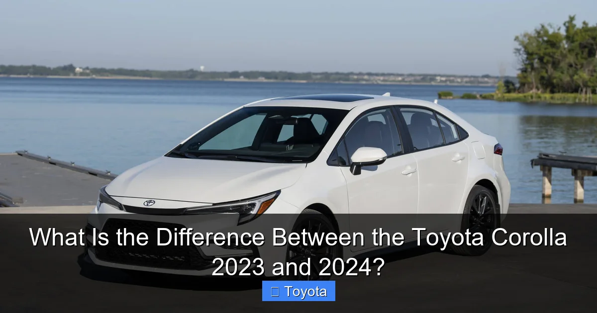 What Is the Difference Between the Toyota Corolla 2023 and 2024?