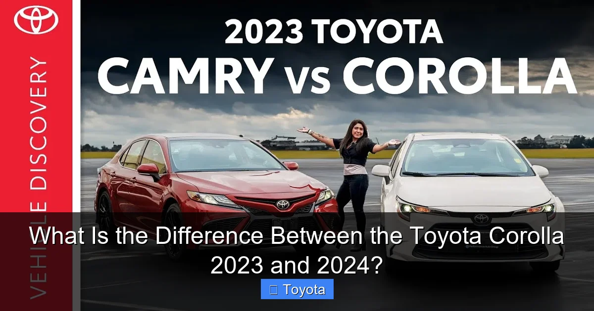What Is the Difference Between the Toyota Corolla 2023 and 2024?